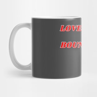 Love Knows No Boundaries Mug